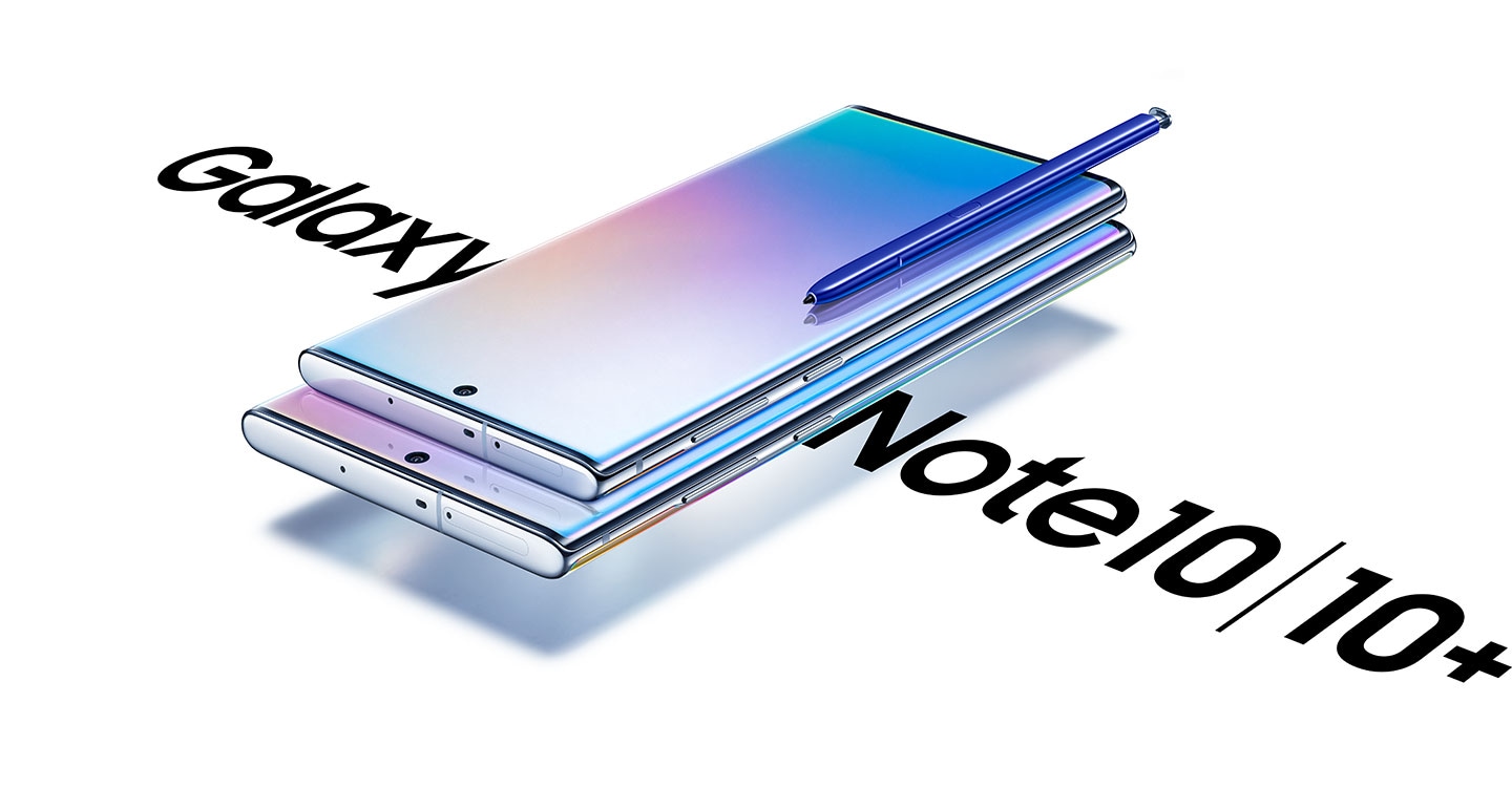 Samsung Galaxy Note10 & Note10+ Samsung Galaxy Note10 & Note10+