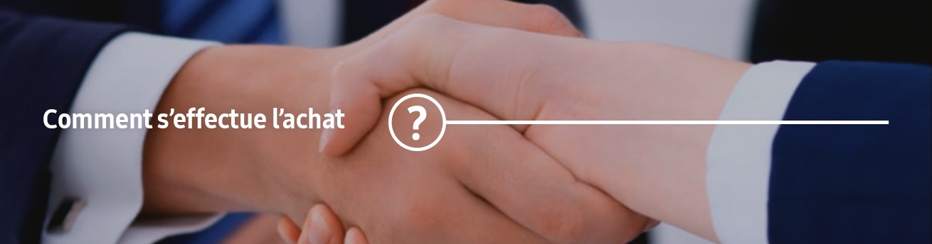 Comment s’effectue l’achat ?