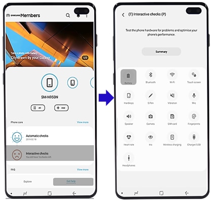 For Galaxy S10 | S10+ | S10e : Launch Samsung Members application > Get help > Interactive checks >Tap Battery