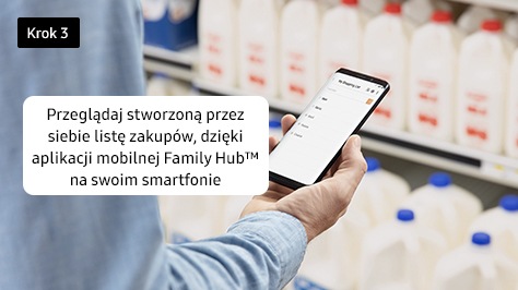 3. Przeglądaj stworzoną przez siebie listę zakupów, dzięki aplikacji mobilnej Family Hub™ na swoim smartfonie