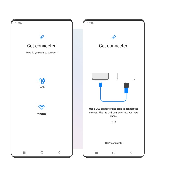 قسم "Get connected" (بدء الاتصال) في واجهة Smart Switch مُحاكى على جهاز Galaxy. تُظهِر واجهة المستخدم الرسومية على اليسار نوعي الاتصالات المتوفرين؛ كابل أو لاسلكي. وتُظهِر واجهة المستخدم الرسومية الأخرى على اليمين هاتفين ذكيين متصلين عبر كابل USB ومهايئ USB-C.