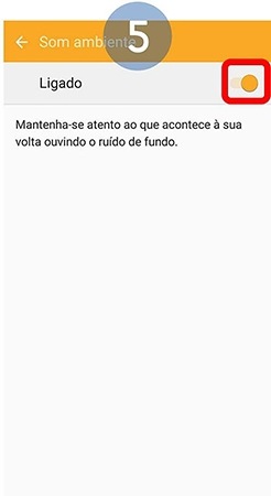 Para desligar o modo de som ambiente efetue o mesmo procedimento e desative a função tocando no botão Ligado