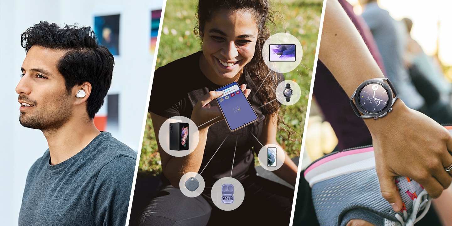 تُعرض صور مجمعة تضم ثلاثة أشخاص. الصورة الأولى عبارة عن مشهد جانبي لرجل يرتدي سماعات Galaxy Buds. والثانية لامرأة جالسة على العشب؛ تبتسم وتمسك هاتفها الذكي أمامها في أثناء التحدث نحوه. تُعرض الأجهزة التالية: Smart Tag وGalaxy Buds وهاتف ذكي Galaxy وGalaxy Watch وGalaxy Tab، وهي تحلِّق حول الهاتف الذكي الذي تستخدمه السيدة، وفي ذلك إشارة إلى أن الهاتف الذكي يستطيع التحكم فيها جميعًا. الصورة الأخيرة عبارة عن لقطة مقرّبة لعدّاء يستخدم يده في تمرين تمدد ساقه. العدّاء يرتدي ساعة Galaxy Watch على معصمه.