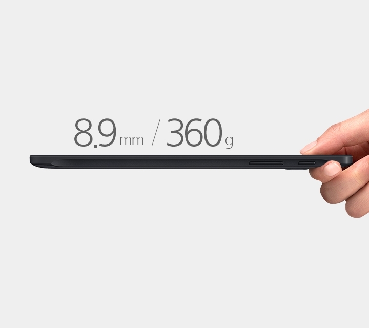 8.9 mm / 360 g 텍스트와 함께 태블릿을 한 손으로 잡는 모습이 보여집니다.