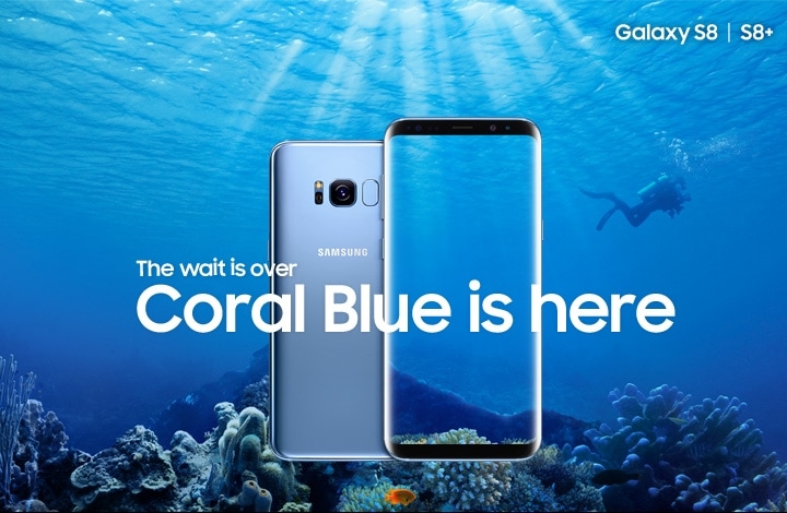 Samsung Announces Availability of the New Galaxy S8 and S8+ in Coral Blue in Singapore Samsung Announces Availability of the New Galaxy S8 and S8+ in Coral Blue in Singapore