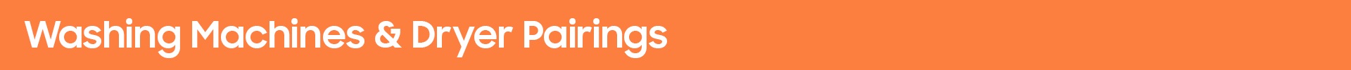 Washing machines & Dryer Pairings