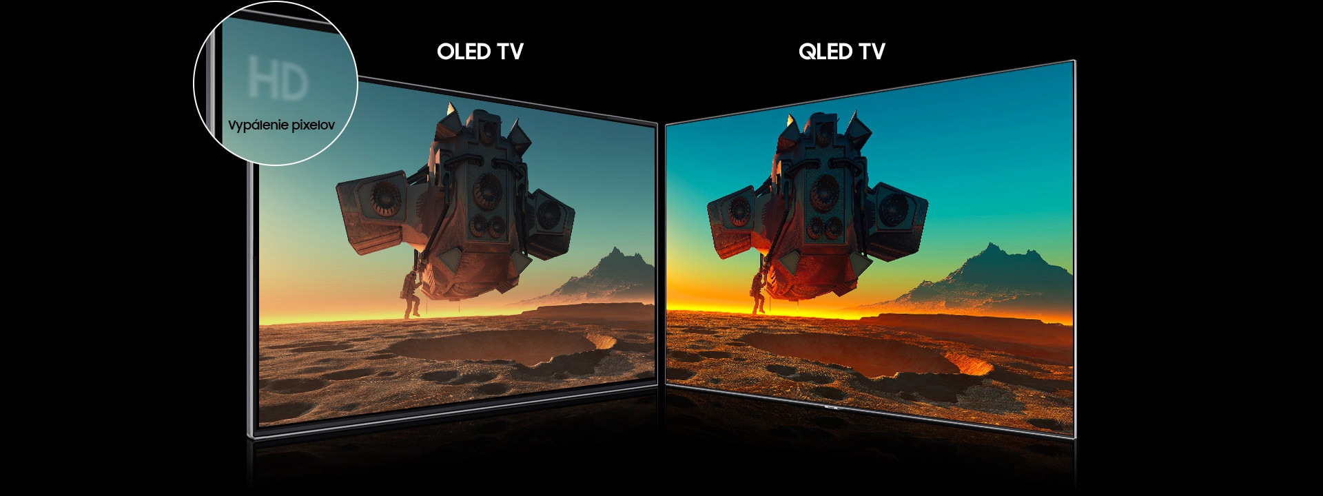 Vľavo je zobrazená OLED TV a vpravo je zobrazená QLED TV. Oba televízory zobrazujú rovnaký obrázok vesmírnej lode. HD logo na OLED TV je rozmazané z dôvodu vypálenia obrazovky.