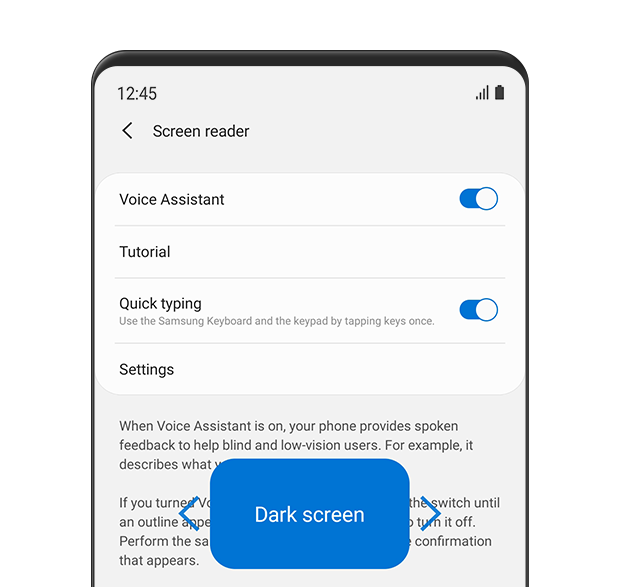 Con el Menú rápido, puede configurar funciones con la pantalla oscura. Cuando está activado el Asistente de voz, su teléfono le brinda información auditiva para ayudar a los usuarios que tienen poca visión. Cuando está activada la Escritura rápida, puede utilizar el teclado Samsung y el teclado numérico pulsando las teclas una vez.