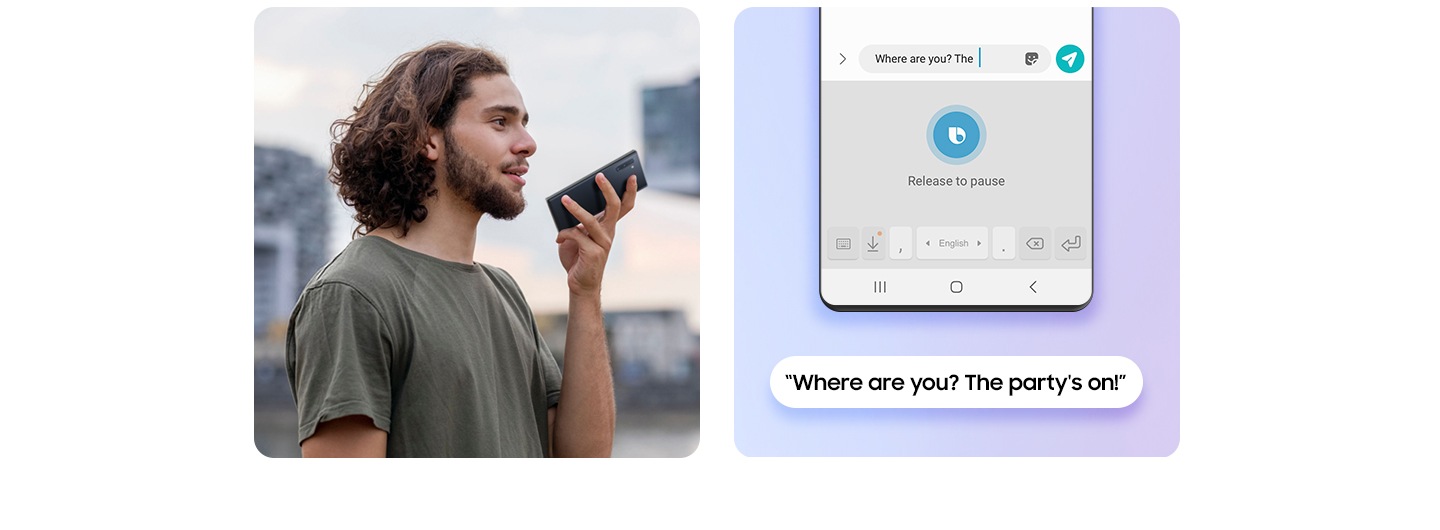 Một người đàn ông sử dụng chính tả Bixby để viết một văn bản và màn hình GUI của Bixby gửi một văn bản có nội dung: "Bạn đang ở đâu? Bữa tiệc diễn ra!"