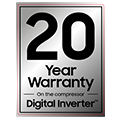 20 Years Warranty on the compressor - Digital Inverter™
