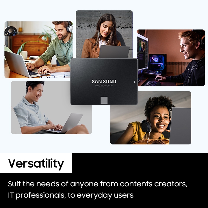 중심에 내장 SSD의 정면 이미지가 있고 주위로 노트북을 사용하는 사용자들이 시계 방향으로 남자,여자,남자,남자, 여자 순서로 이미지가 나열해있고 왼쪽 하단에 흰색 배경에 박스에는 versatility 단어가 적혀 있고 단어 하단에 검은색 배경에 박스에는 영어로 suit the needs of sanyone from contents creators, IT professionals, to everydawy users라고 적혀 있습니다.