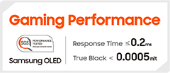 Performances de jeu, performances SGS testées, www.sgs.com/performance, Samsung OLED, temps de réponse inférieur ou égal à 0,2 millisecondes, True Black inférieur à 0,0005 nit.