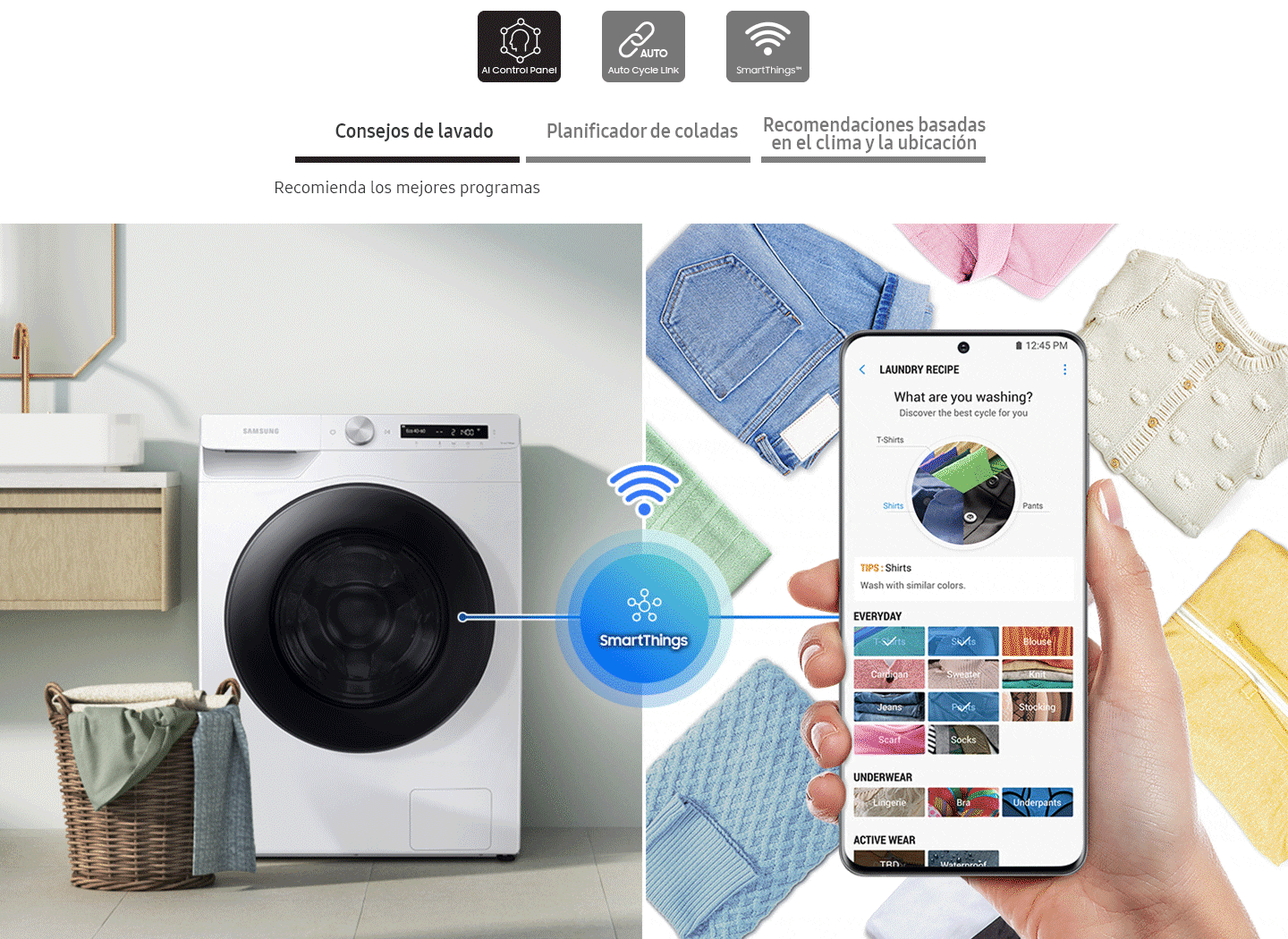 The personally-tailored wash cycle is controlled via the SmartThings app. Laundry recipe,Laundry planner,HomeCare Wizard.