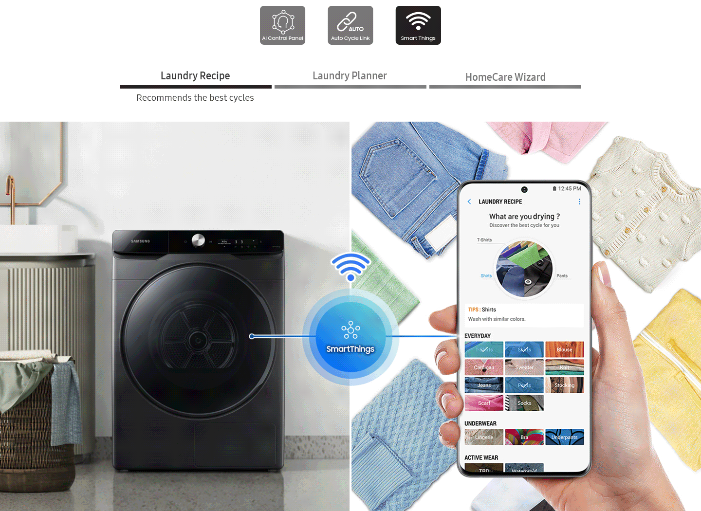 SmartThings and Laundry Recipe are selected. Recommends the best cycles. A white Bespoke Grande AI dryer is next to a hand holding a phone. Laundry Recipe is onscreen. Between is a SmartThings logo, a Wi-Fi symbol, and a line, which moves left. The scene shifts and Laundry Planner is selected. Curates your daily laundry plan. Laundry Planner is onscreen, letting users schedule laundry and recommending cycles. The scene shifts and HomeCare Wizard is selected. Self diagnosing and managing. HomeCare Wizard is onscreen, managing the dryer, offering weekly reports, and recommending optimal cycles.