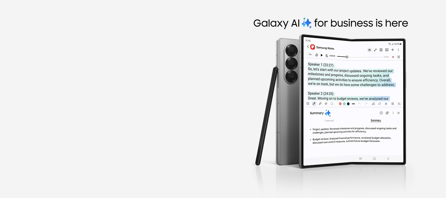 Galaxy AI for business is here. Of two Galaxy Z Fold6 phones, one is folded and seen from the rear and the other is unfolded and seen from the Main Screen, which has the Samsung Notes app on top showing a transcribed recording and Note Assist providing a summary at the bottom. S Pen Fold Edition for Galaxy Z Fold5 leans against the folded device.