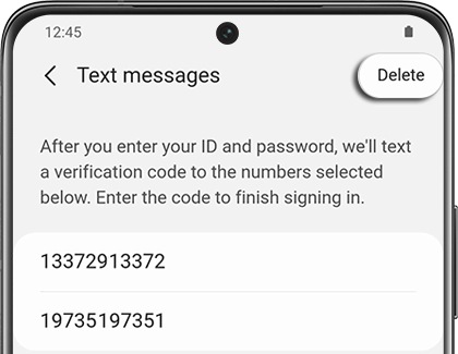 Phone or tablet: From the Security settings page, select Text messages. Tap the More options icon (the three vertical dots), and then tap Delete. Select the number you want to remove, and then tap Delete.