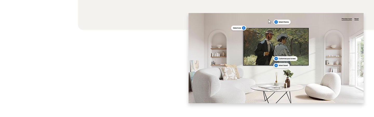 Bazille ja Camille -maalausta esittävä The Frame on asennettu vaaleasävyiseen olohuoneeseen. Näkyvillä ovat painikkeet Select theme (Valitse teema), Select size (Valitse koko), Customize your screen (Mukauta näyttösi), Select bezel (Valitse kehys), Preview room (Esikatsele huone) ja Reset (Tyhjennä valinnat).