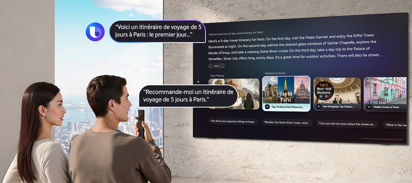Un homme et une femme sont assis dans leur salon et l’homme demande à Bixby « Recommande-moi un itinéraire de voyage de 5 jours à Paris » en parlant dans la télécommande du téléviseur. Bixby, avec son logo, affiche la réponse « Voici un itinéraire de voyage de 5 jours à Paris : le premier jour… » avec des détails sur un grand téléviseur Samsung.