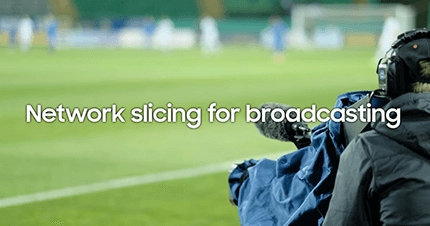 Samsung network slicing - Broadcasting
