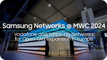 Samsung Networks @MWC24 | Vodafone and Samsung Networks for Open RAN expansion in Europe