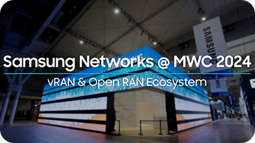 Samsung Networks @MWC24 | Software-centric Network - vRAN&O-RAN Ecosystem