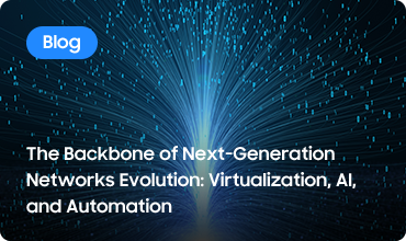 The Backbone of Next Generation Networks Evolution: Virtualization, AI, and Automation