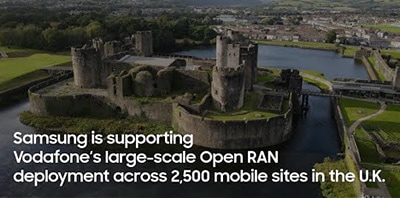 [Video] Vodafone and Samsung Roll Out Mass Open RAN Across the United Kingdom