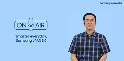 [Video] Smarter everyday, Samsung's vRAN 3.0