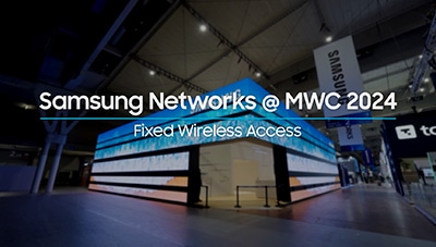Samsung Networks @MWC24 | Fixed Wireless Access