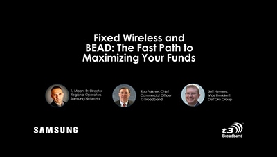 Fixed Wireless and BEAD : The Fast Path Maximizing Your Funds