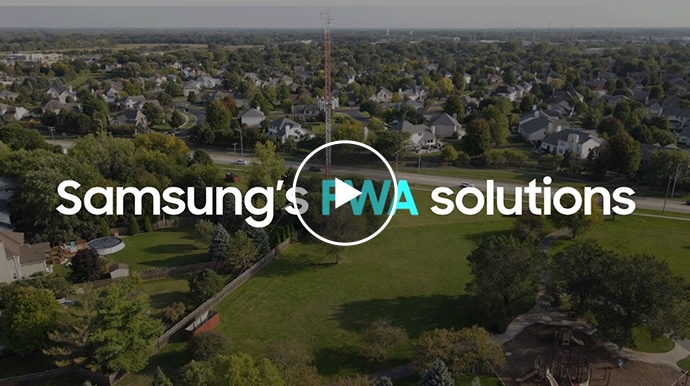 Samsung's FWA solutions: Provide high-quality wireless connections easily to underserved areas
												