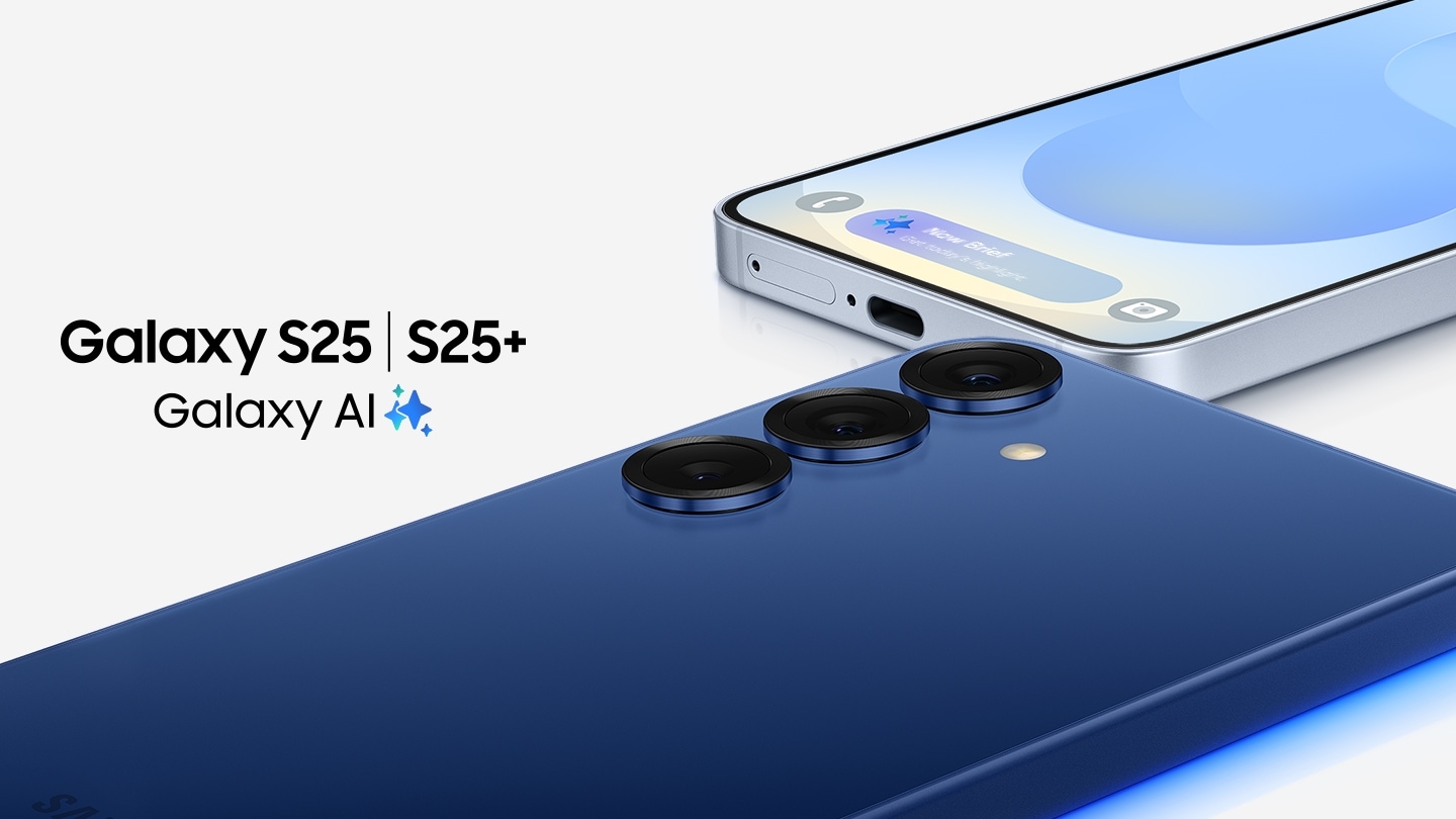 A Galaxy S25+ in Navy is arranged near a Galaxy S25 in Icyblue. The Galaxy S25 in front view displays a notification from Now Brief with the words 'Get today's highlight' on the bottom of the screen. The Galaxy S25+ in rear view shows the bold camera design. Galaxy AI.