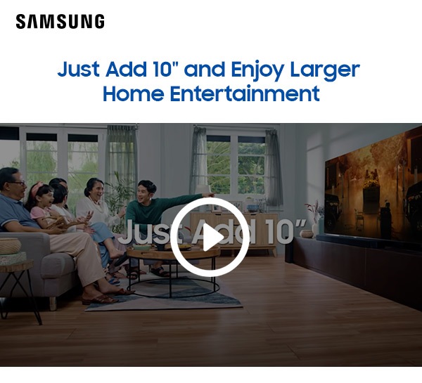 Just Add 10inch and Enjoy Larger Home Entertainment