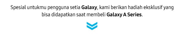 Spesial untukmu pengguna setia Galaxy