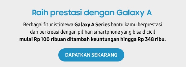 Raih prestasi dengan Galaxy A