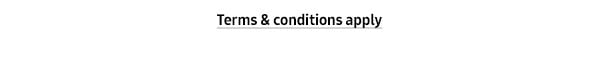 Terms & conditions apply