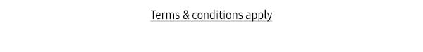 Terms and conditions apply