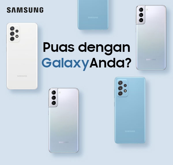 Puas dengan Galaxy Anda?