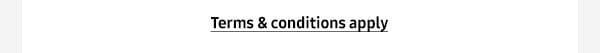 Terms and Conditions apply