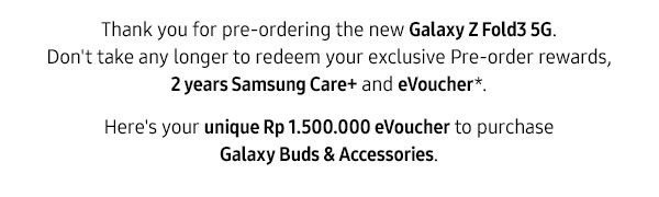 Thank you for pre-ordering the new Galaxy Z Fold3 5G