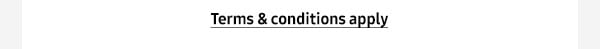Terms and Conditions apply