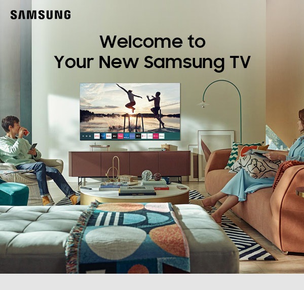 Welcome to Your New Samsung TV