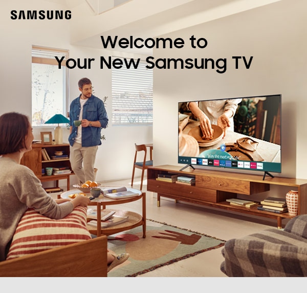 Welcome to Your New Samsung TV