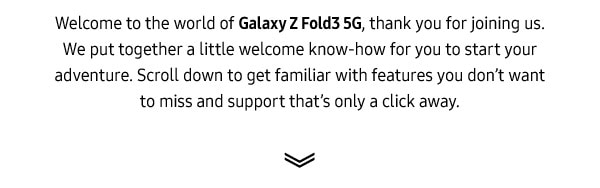 Welcome to the world of Galaxy Z Fold3 5G