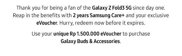 Thank you for being a fan of the Galaxy Z Fold3 5G since day one