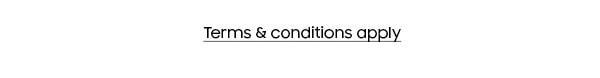 Terms & conditions apply