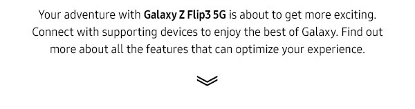 Your Galaxy Z Flip3 5G is built to help you do more with less