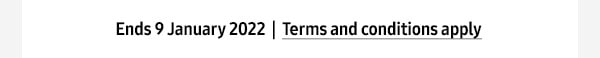 Ends 9 January 2022 | Terms & conditions apply