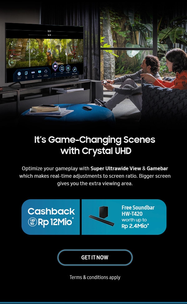 It's Game-Changing Scenes with Crystal UHD