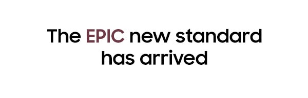 The EPIC new standard has arrived